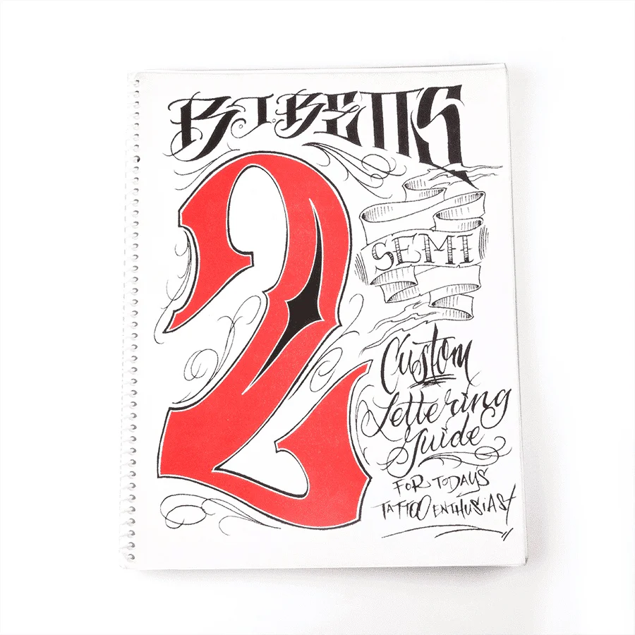 Semi Custom Lettering Guide II for Today’s Tattoo Enthusiast by B.J. Betts